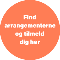 Find arrangementerne og tilmeld dig her